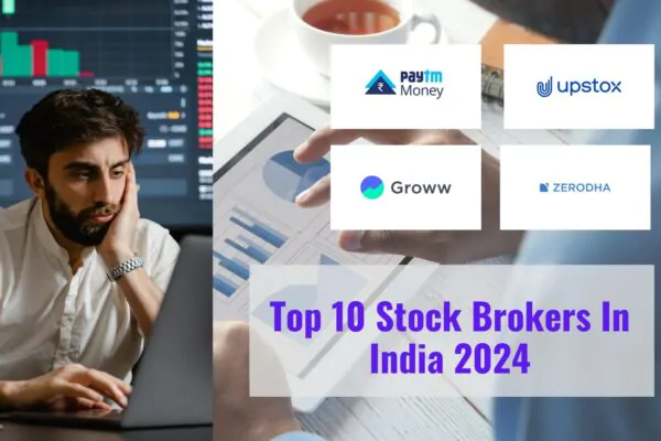 Top 10 Stock Brokers In India 2024